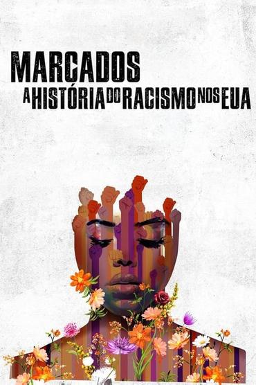 Marcados: A História do Racismo nos EUA